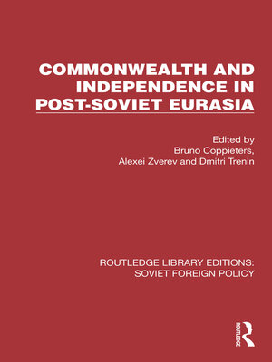 cover image of Commonwealth and Independence in Post-Soviet Eurasia
